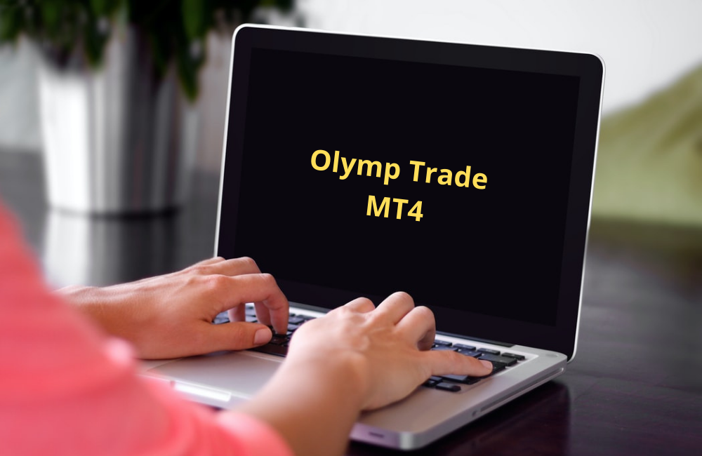 Phần mềm Olymp Trade MT4 là gì, cách sử dụng và thiết lập phần mềm chuyên để giao dịch