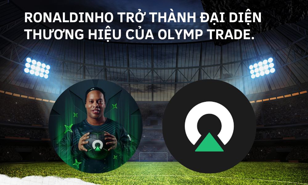 Ronaldinho giờ ra sao khi làm đại xứ cho Olymp Trade