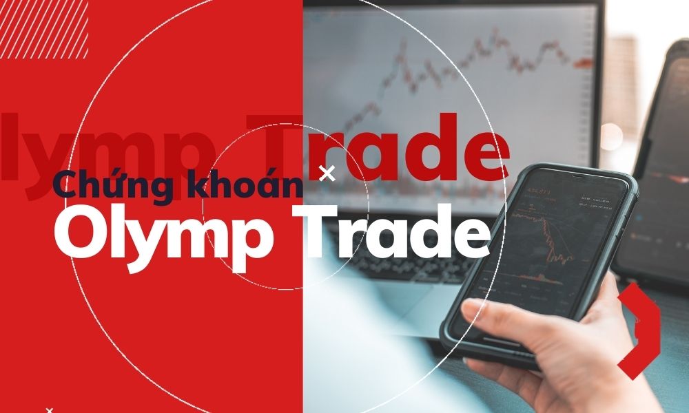 chứng khoán Olymp Trade là chế độ giao dịch thiên hướng như đầu tư