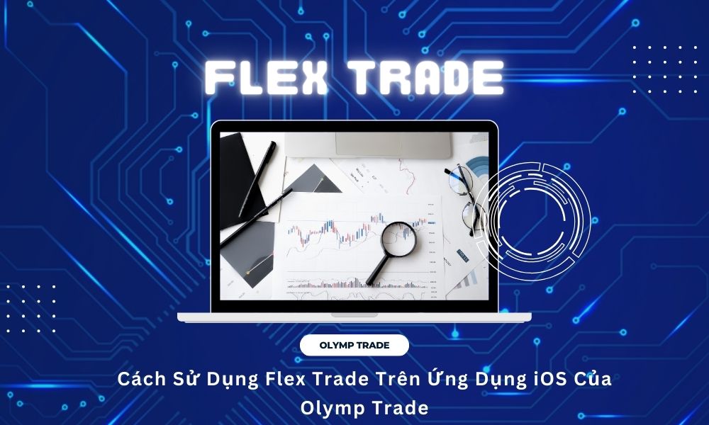 Olymp Trade Flex Trade review